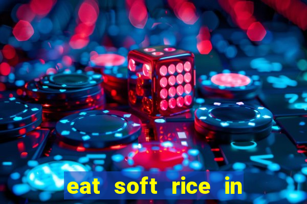 eat soft rice in another world hentai